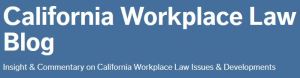 Cal workplace law Bolg